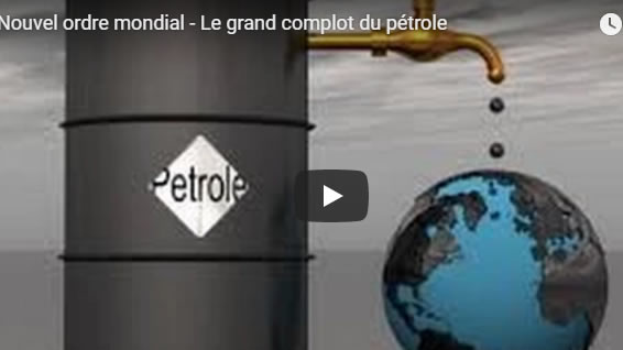Nouvel ordre mondial - Le grand complot du pétrole